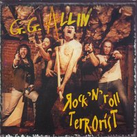 I wanna fuck your brains out - GG Allin