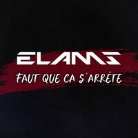 Faut que ça s'arrête - Elams