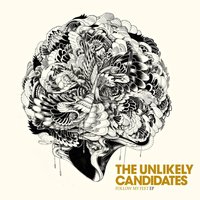 Follow My Feet - The Unlikely Candidates
