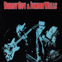 Buddy Guy And Junior Wells