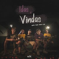 Idas e Vindas - Lipe, MTK, AGATHA