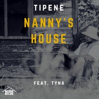 Nanny's House - Tipene, Tyna