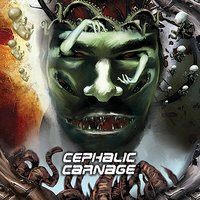 Strung Out on Viagra - Cephalic Carnage