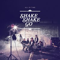 Into the Fire - Shake Shake Go