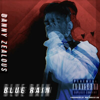 Blue Rain - Danny Zealous, DNA Music