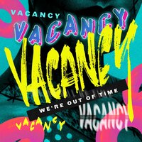 We're Out Of Time - Vacancy, Mia Pfirrman