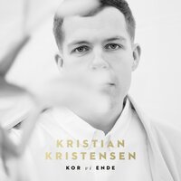 Du ga mæ viljestyrke - Kristian Kristensen