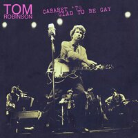 Glad To Be Gay '97 - Tom Robinson