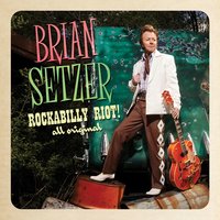 The Girl With The Blues In Her Eyes - Brian Setzer