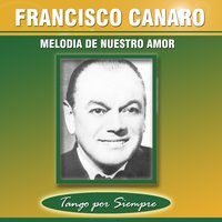 El Ultimo Organito - Alberto Arenas, Francisco Canaro