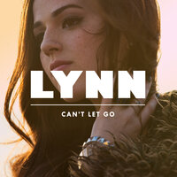 Can't Let Go - LYNN