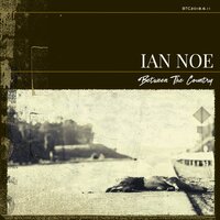 If Today Doesn't Do Me In - Ian Noe