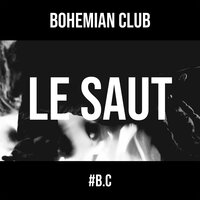 Le saut - Bohemian Club