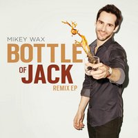Bottle of Jack - Mikey Wax, Achtabahn