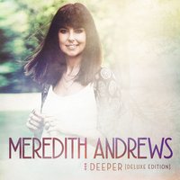 Deeper - Meredith Andrews