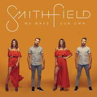 We Make Our Own - Smithfield