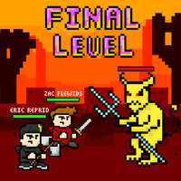 Final Level - Eric Reprid, Isaac Zale, Zac Flewids
