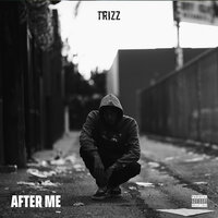 After Me - Trizz