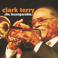On The Sunny Side Of The Street - Clark Terry Quintet, Clark Terry, Don Friedman