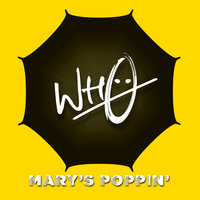 Mary's Poppin' - Wh0