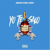Yo Te Saco - Abraham, Gaviria, Darkiel