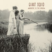 Monster in the Creek - Giant Squid