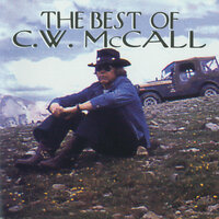 Four Wheel Cowboy - C.W. McCall