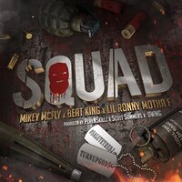 Squad - Mikey McFly, Lil Ronny MothaF, Beat King