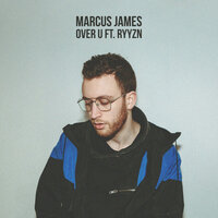Over U - Marcus James, Marcus James feat. RYYZN