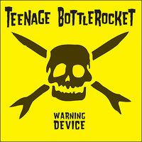 Wasting Time - Teenage Bottlerocket