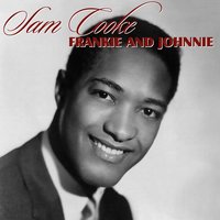 Frankie and Johnnie - Sam Cooke