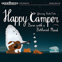 Born With a Bothered Mind (Feat. Bouke Zoete) - Happy Camper