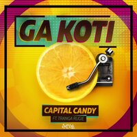 Ga Koti - Capital Candy, Tranga Rugie