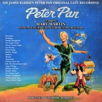I've Gotta' Crow - Mary Martin feat Kathy Nolan and Margalo Gilmore and Cyril Ritchard, Mary Martin, Cyril Ritchard