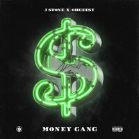 Money Gang - J Stone, OhGeesy