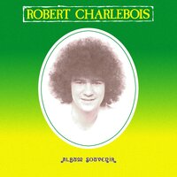 Le violent seul (s'chus tanne) - Robert Charlebois