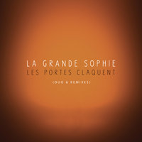 Les portes claquent - La Grande Sophie, Anoraak