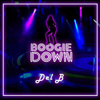 Boogie Down - Del B