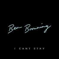 I Can't Stay - Ben Browning, Juan Maclean