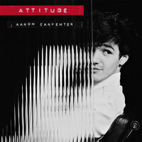 Attitude - Aaron Carpenter