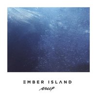 Creep - Ember Island
