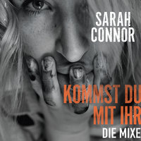 Kommst Du mit ihr - Sarah Connor, Milk & Sugar