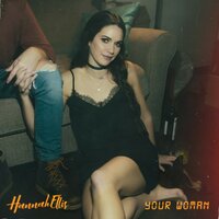 Your Woman - Hannah Ellis
