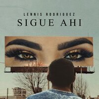 Sigue Ahí - Lennis Rodriguez