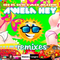 Awela Hey - Geo Da Silva, Jack Mazzoni, Alien Cut