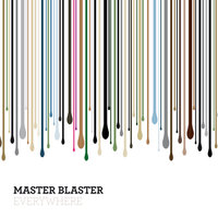 Everywhere - Master Blaster