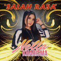 Salah Rasa - Nella Kharisma