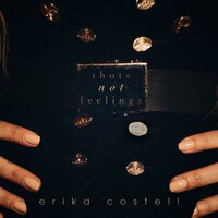 Thots Not Feelings - Erika Costell