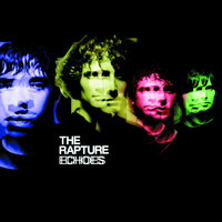 Open Up Your Heart - The Rapture