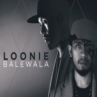 Balewala - Loonie